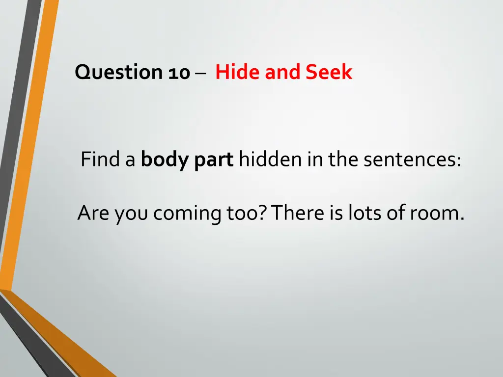 question 10 hide and seek