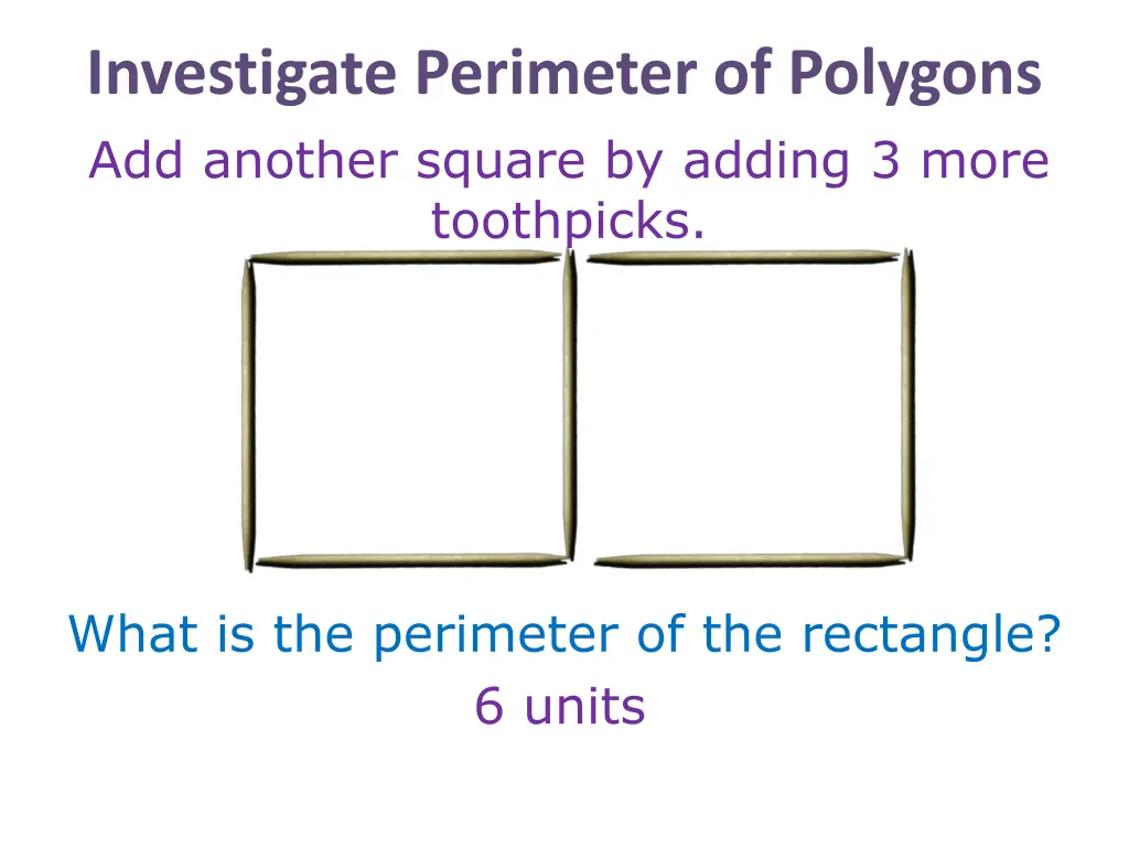 investigate perimeter of polygons add another 4