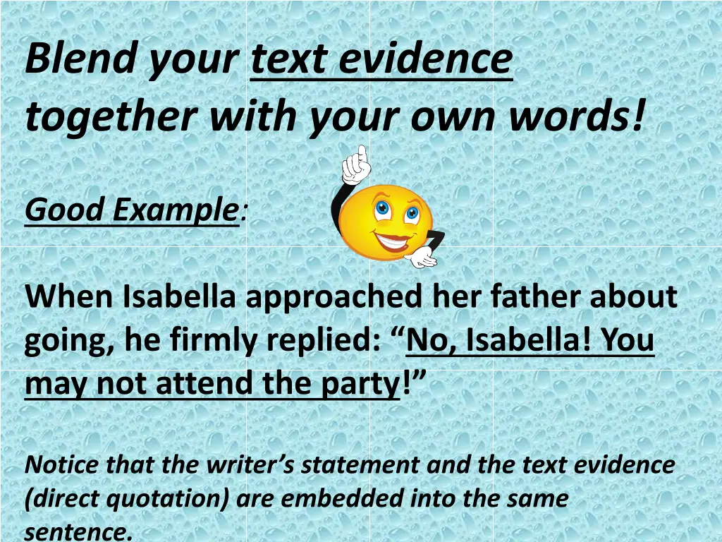 blend your text evidence together with your