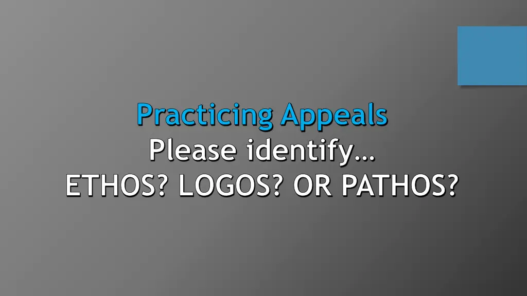 practicing appeals please identify ethos logos