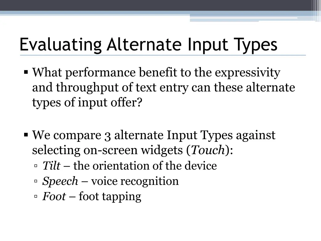 evaluating alternate input types