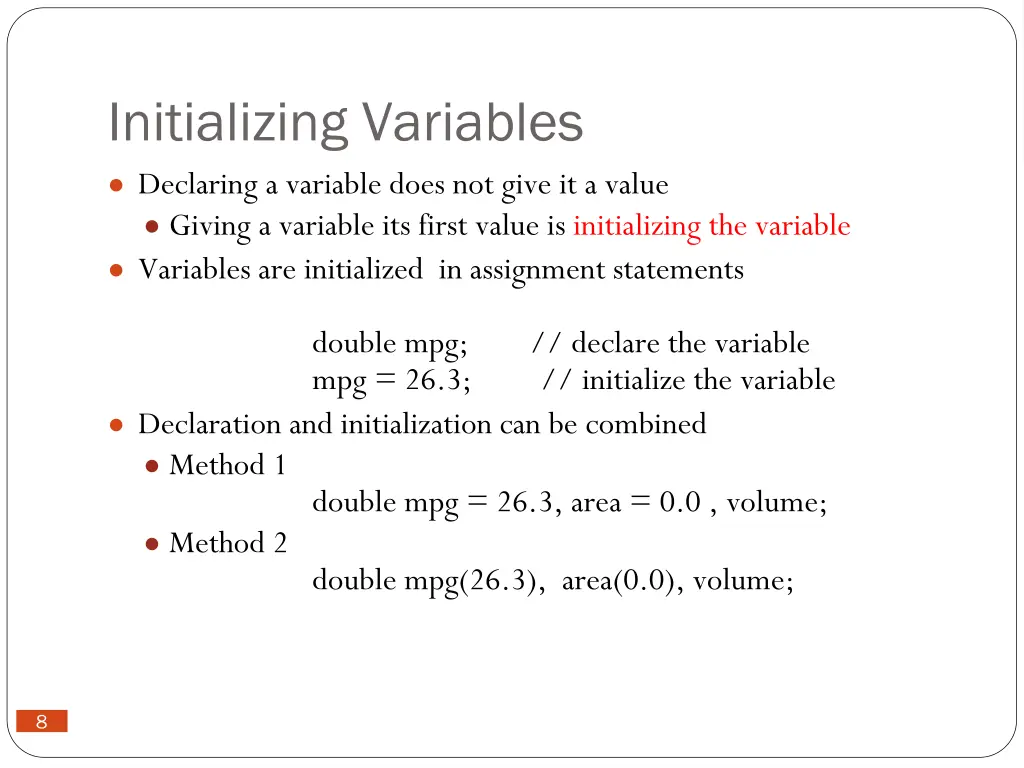 initializing variables declaring a variable does