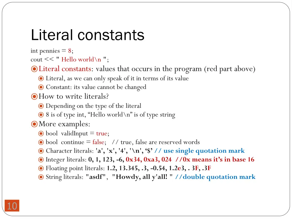 literal constants int pennies 8 cout hello world