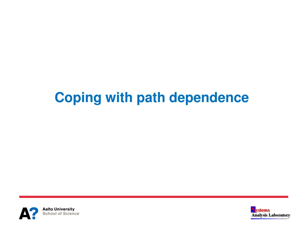 coping with path dependence