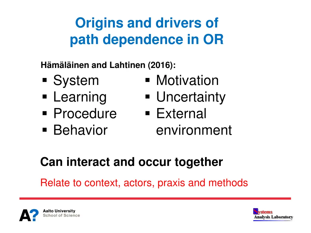 origins and drivers of path dependence in or