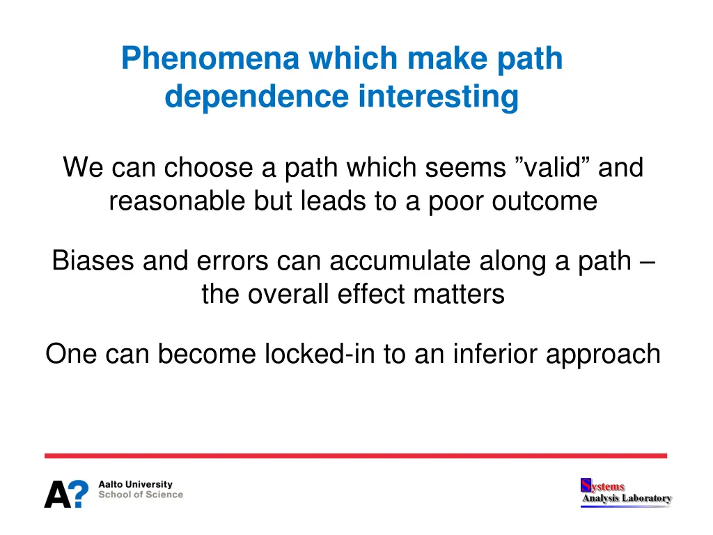 phenomena which make path dependence interesting