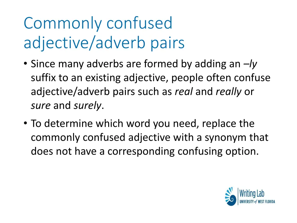 commonly confused adjective adverb pairs since