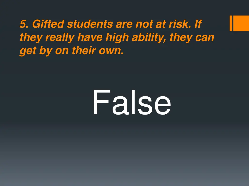 5 gifted students are not at risk if they really