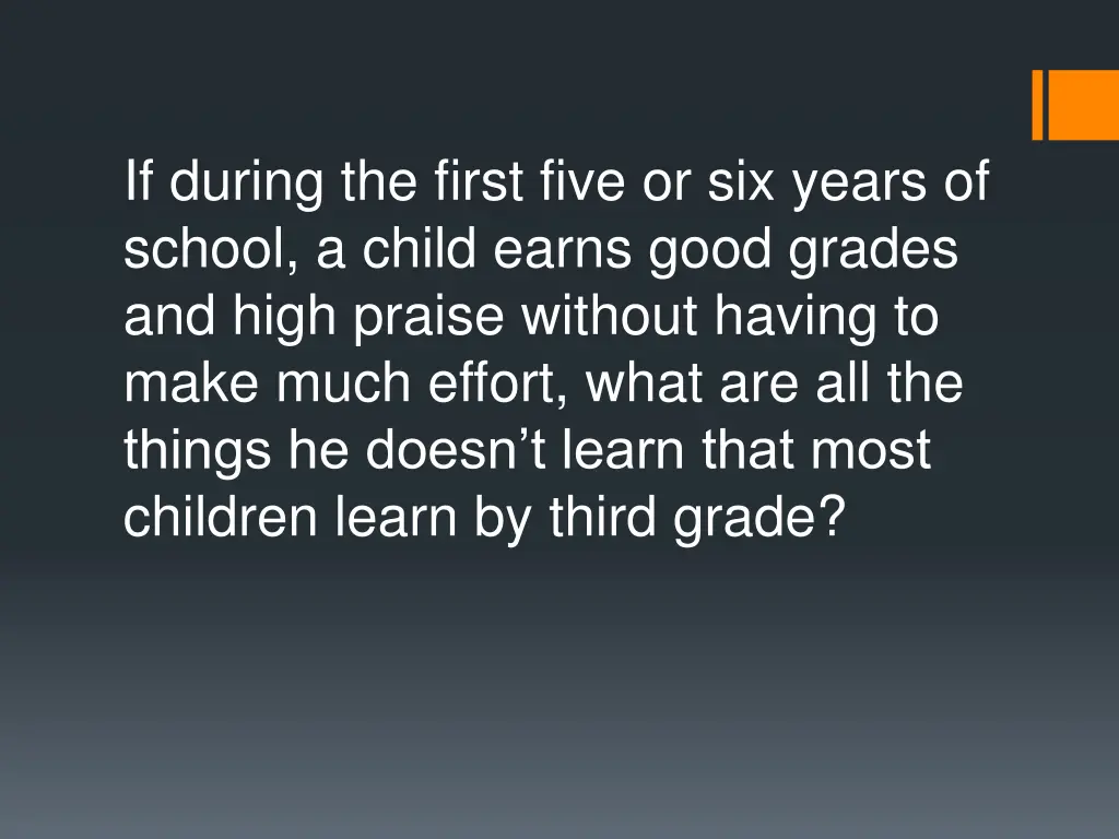 if during the first five or six years of school