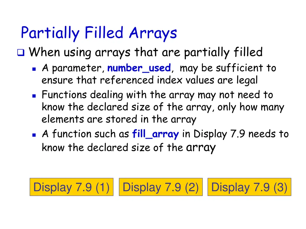 partially filled arrays when using arrays that