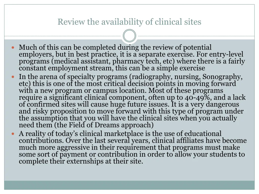 review the availability of clinical sites