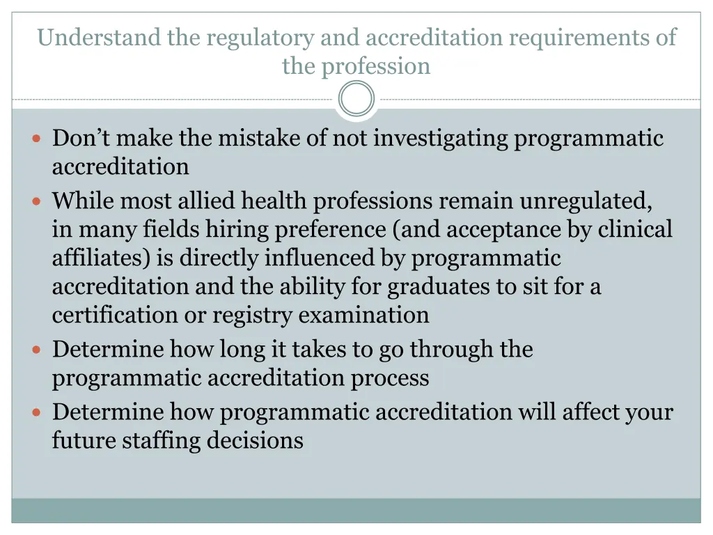 understand the regulatory and accreditation