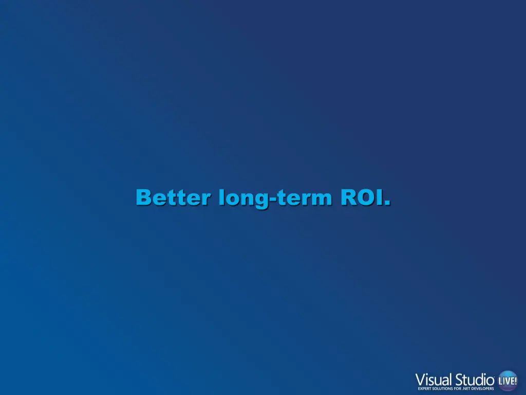 better long term roi