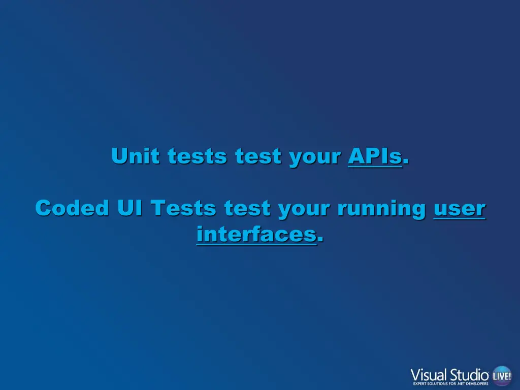 unit tests test your apis