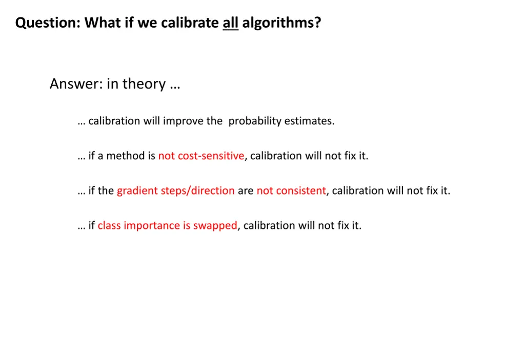 question what if we calibrate all algorithms