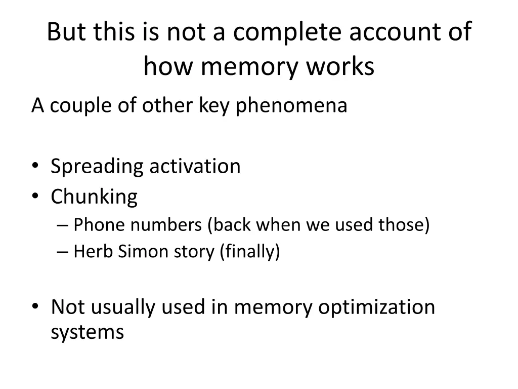 but this is not a complete account of how memory