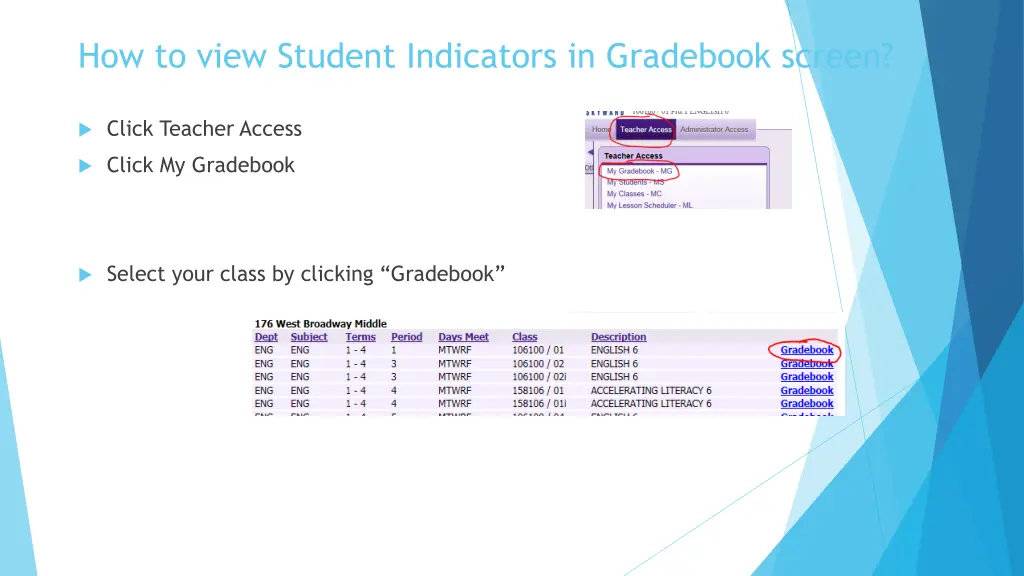 how to view student indicators in gradebook screen