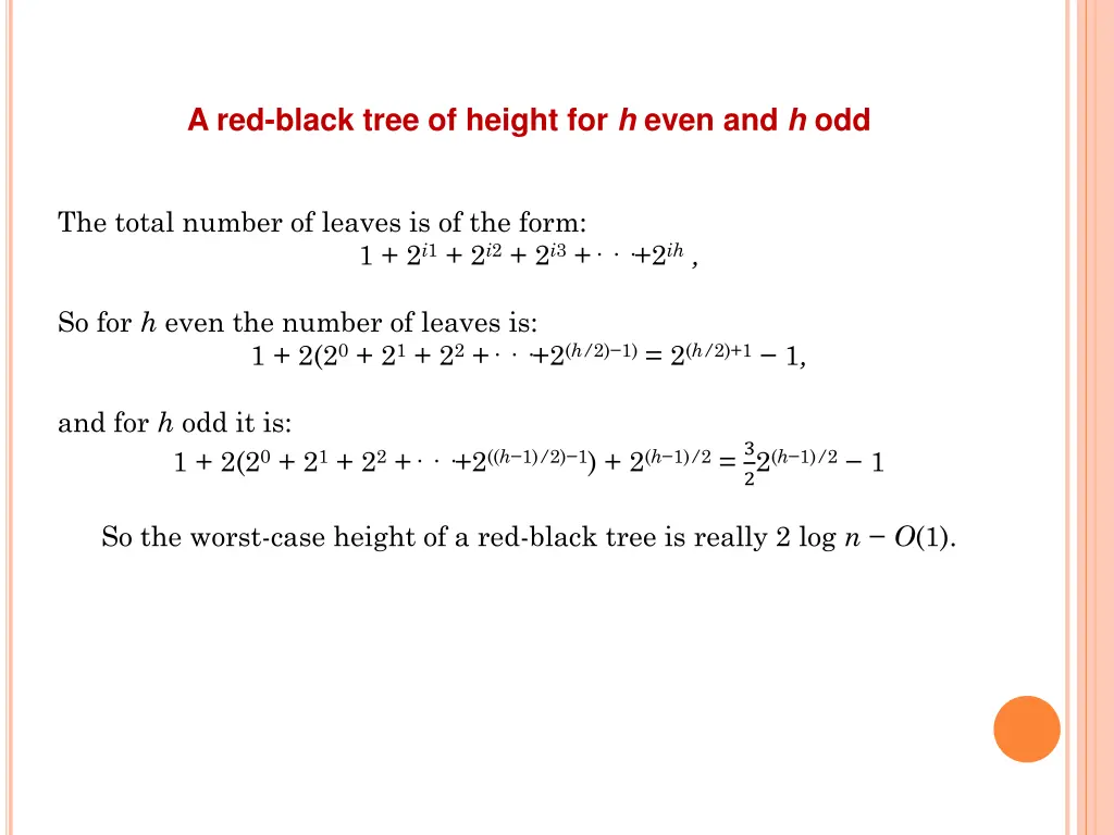 a red black tree of height for h even and h odd