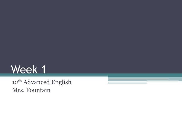 week 1 12 th advanced english mrs fountain