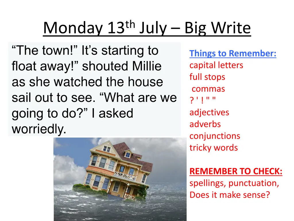 monday 13 th july big write the town