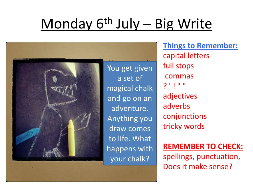 monday 6 th july big write