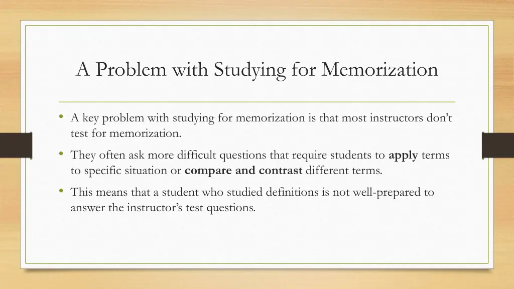 a problem with studying for memorization