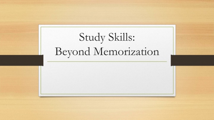 study skills beyond memorization