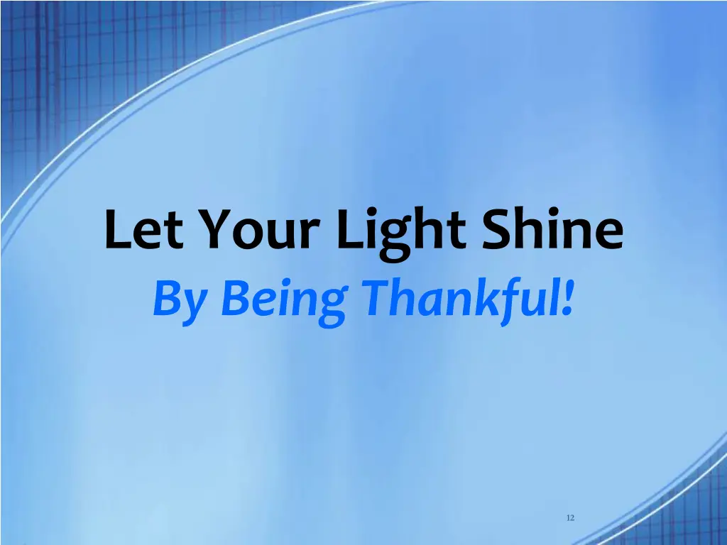 let your light shine by being thankful