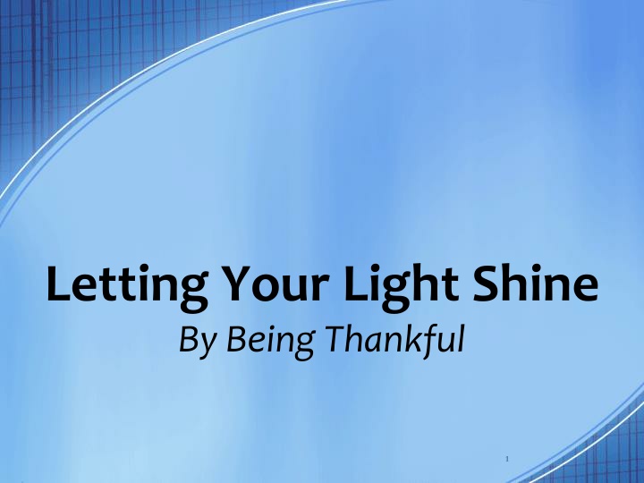 letting your light shine by being thankful