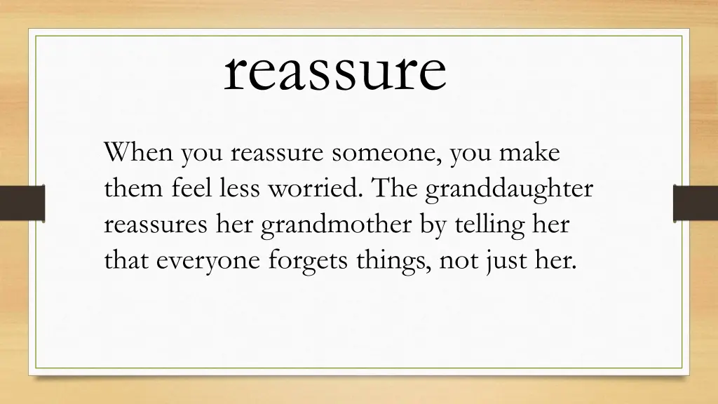 reassure