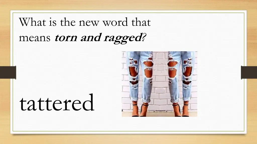 what is the new word that means torn and ragged