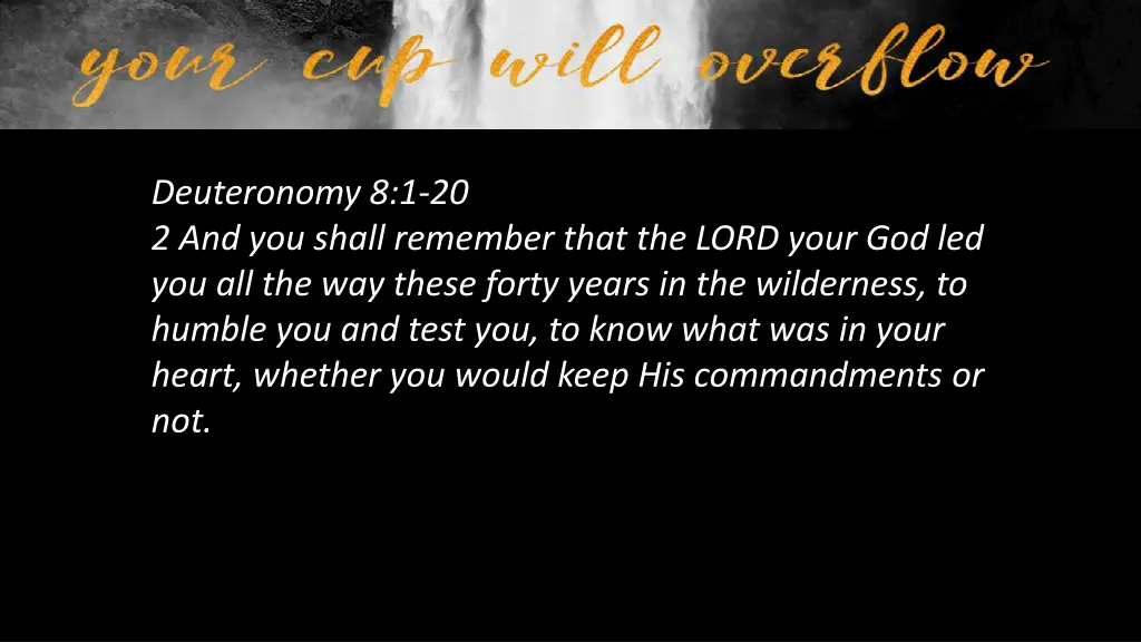 deuteronomy 8 1 20 2 and you shall remember that