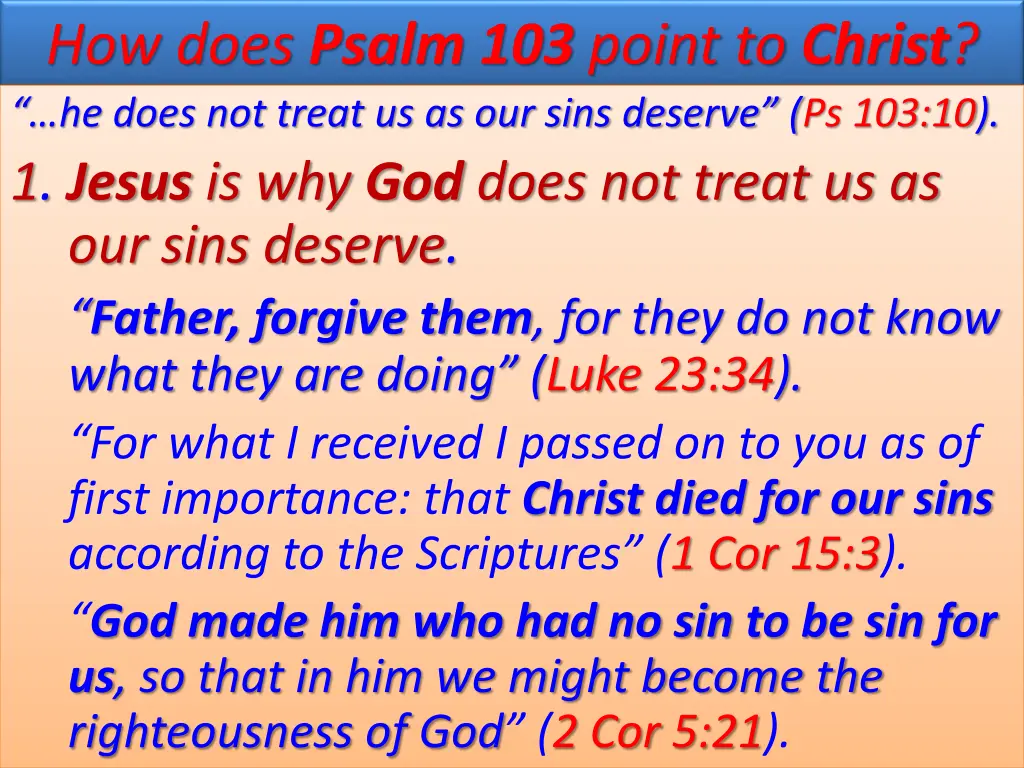 how does psalm 103 point to christ he does