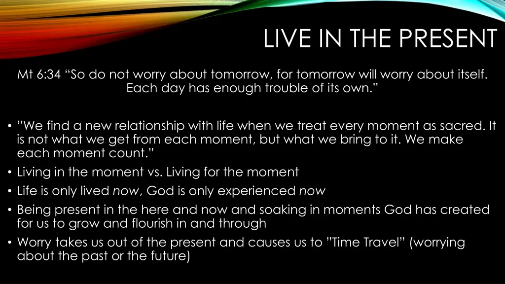 live in the present