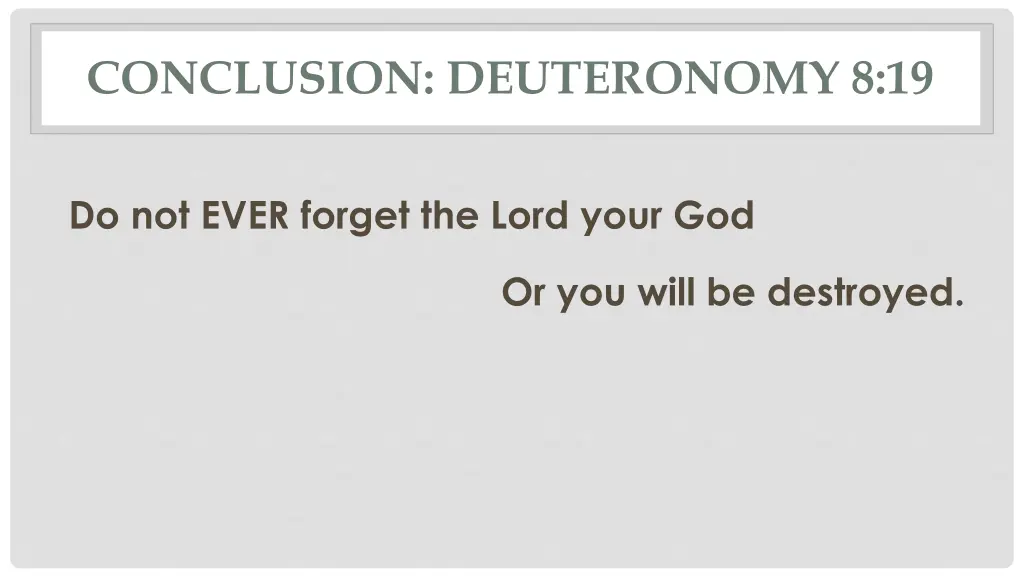 conclusion deuteronomy 8 19