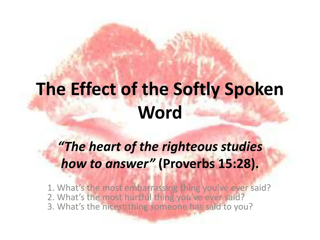 the effect of the softly spoken word