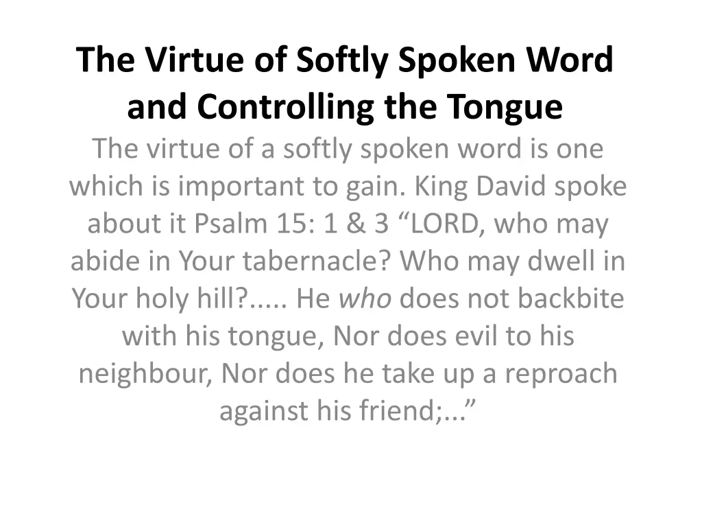 the virtue of softly spoken word and controlling 2