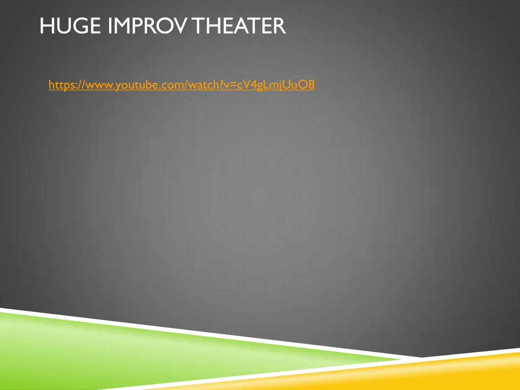 huge improv theater