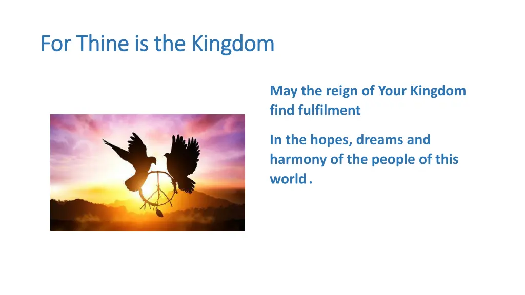 for thine is the kingdom for thine is the kingdom