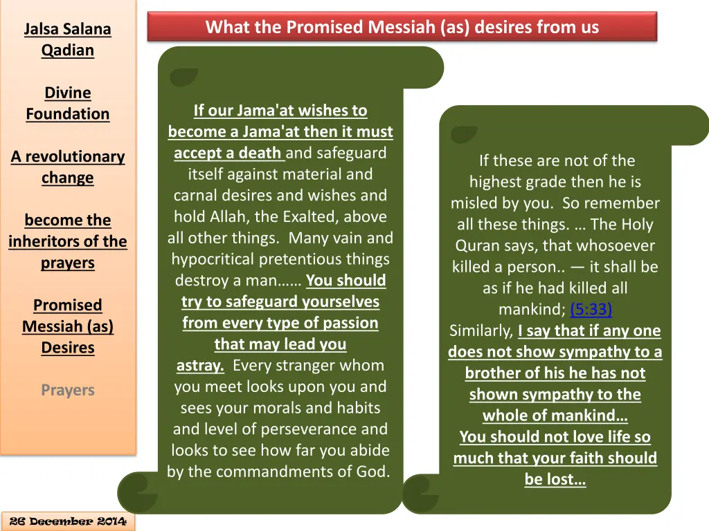 what the promised messiah as desires from us