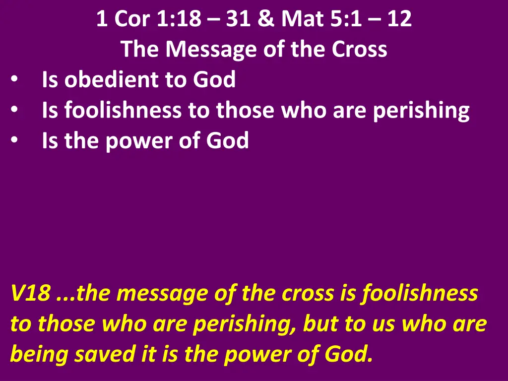 1 cor 1 18 31 mat 5 1 12 the message of the cross 10