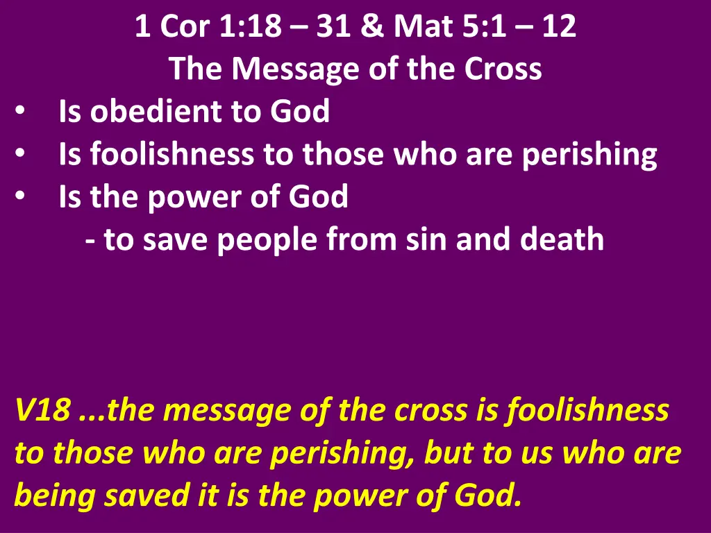 1 cor 1 18 31 mat 5 1 12 the message of the cross 11