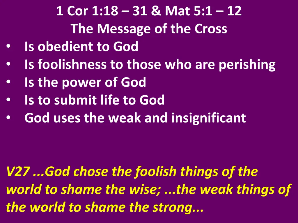 1 cor 1 18 31 mat 5 1 12 the message of the cross 21