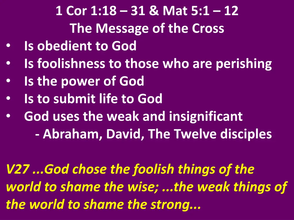 1 cor 1 18 31 mat 5 1 12 the message of the cross 24