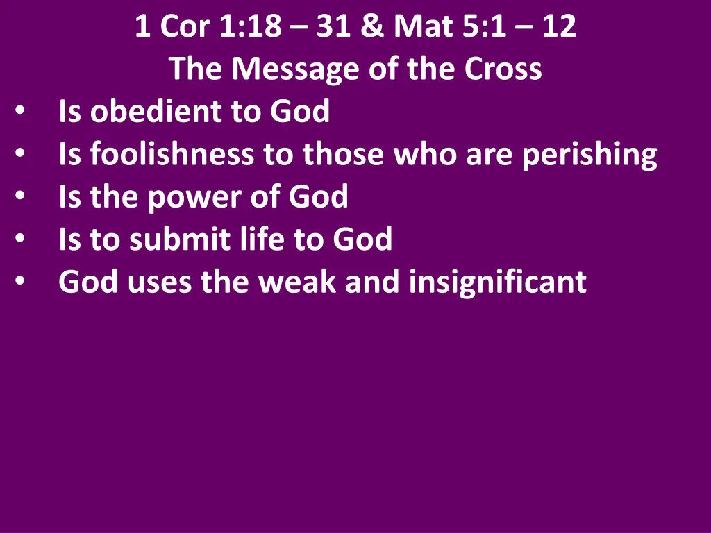 1 cor 1 18 31 mat 5 1 12 the message of the cross 25