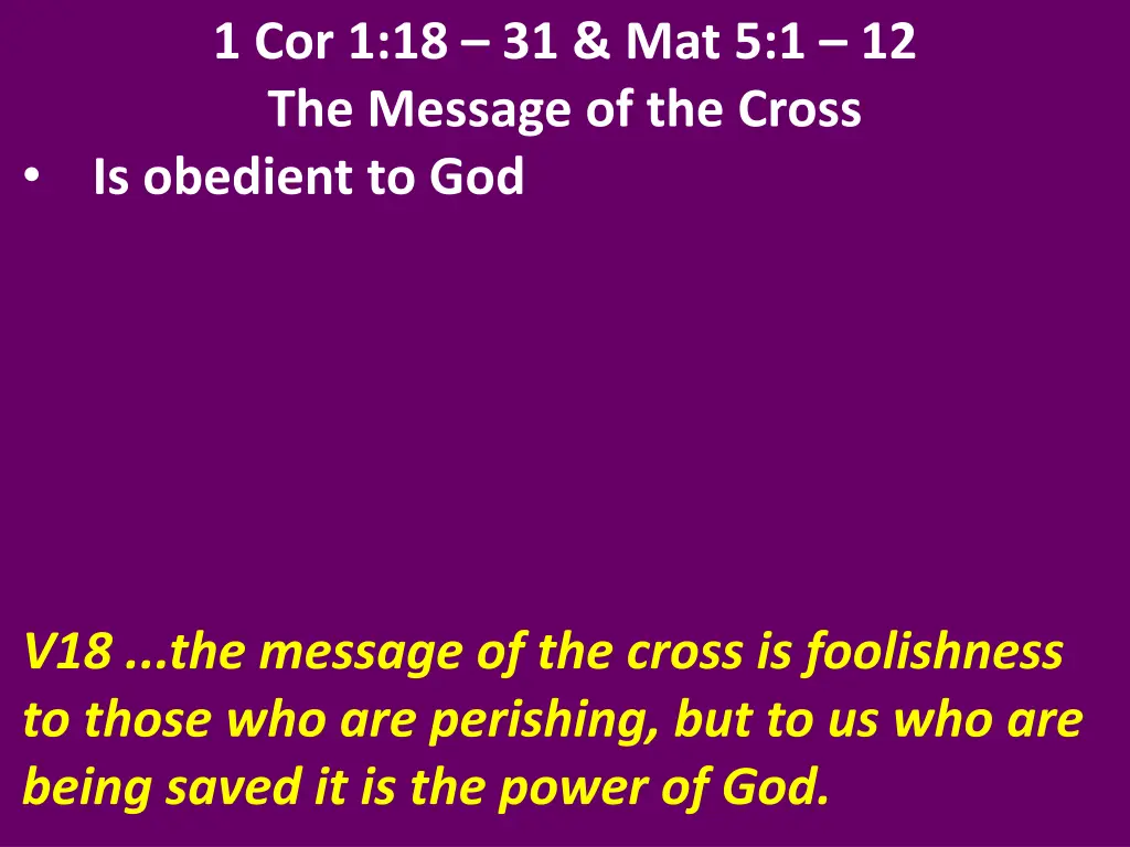 1 cor 1 18 31 mat 5 1 12 the message of the cross 5