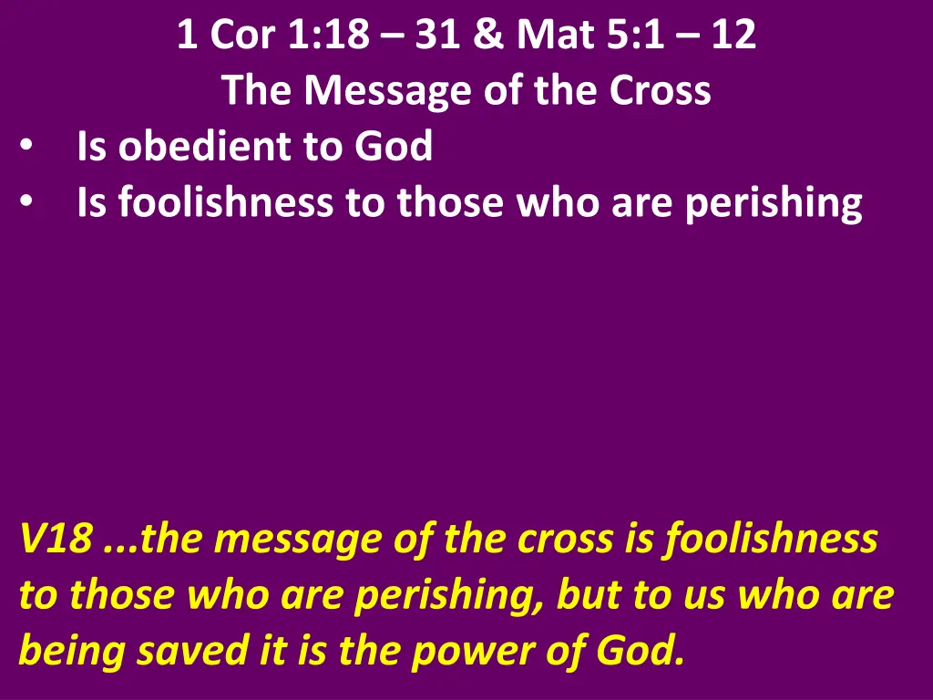 1 cor 1 18 31 mat 5 1 12 the message of the cross 6