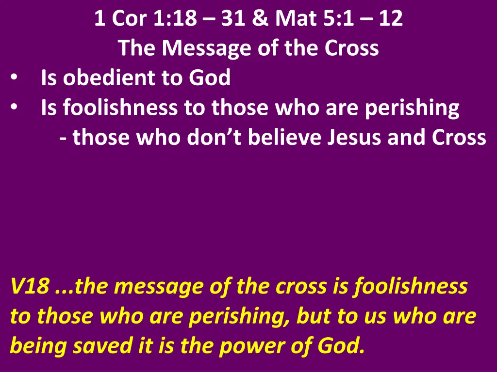 1 cor 1 18 31 mat 5 1 12 the message of the cross 7