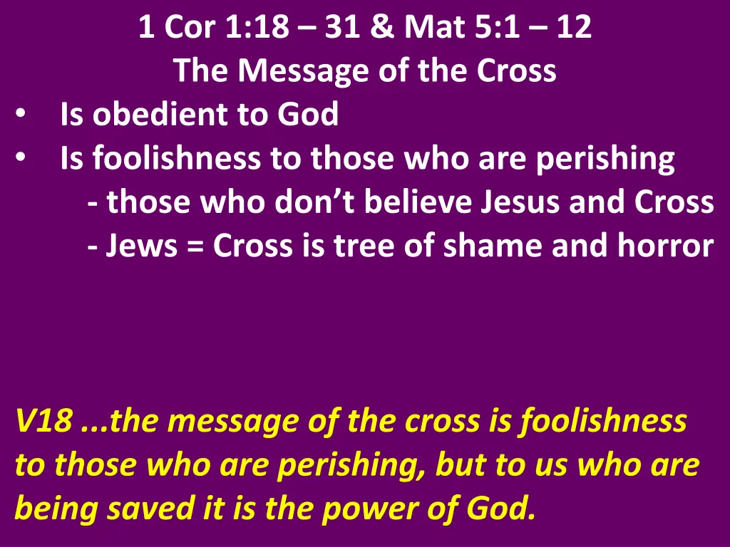 1 cor 1 18 31 mat 5 1 12 the message of the cross 8