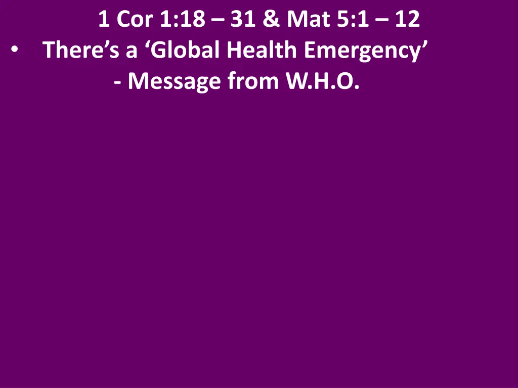 1 cor 1 18 31 mat 5 1 12 there s a global health 1